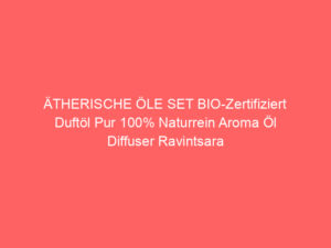 ÄTHERISCHE ÖLE SET BIO-Zertifiziert Duftöl Pur 100% Naturrein Aroma Öl Diffuser Ravintsara Lavendin Pfefferminzöl Zitrone Euk 3