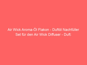 Air Wick Aroma-Öl Flakon - Duftöl Nachfüller Set für den Air Wick Diffuser - Duft: Entspannender Lavendel - 3 x 20 ml ätherisches Öl 4