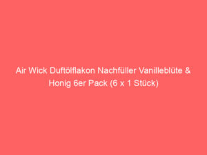 Air Wick Duftölflakon Nachfüller Vanilleblüte & Honig 6er Pack (6 x 1 Stück) 3