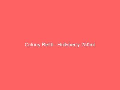 Colony Refill - Hollyberry 250ml 1