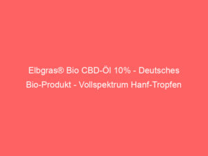 Elbgras® Bio CBD-Öl 10% - Deutsches Bio-Produkt - Vollspektrum Hanf-Tropfen 10
