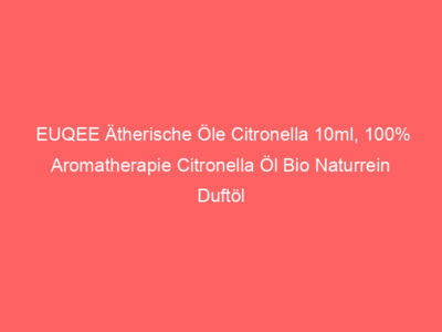 EUQEE Ätherische Öle Citronella 10ml, 100% Aromatherapie Citronella Öl Bio Naturrein Duftöl Citronella für Diffuser, Luftbefe 1