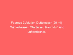 Febreze 3Volution Duftstecker (20 ml) Winterbeeren, Starterset, Raumduft und Lufterfrischer, Bewertung: 4,4 von 5 Sternen 2