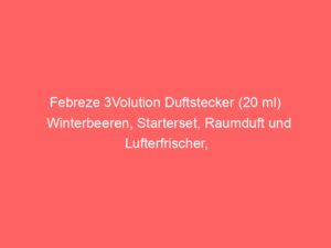 Febreze 3Volution Duftstecker (20 ml) Winterbeeren, Starterset, Raumduft und Lufterfrischer, Bewertung: 4,4 von 5 Sternen 4