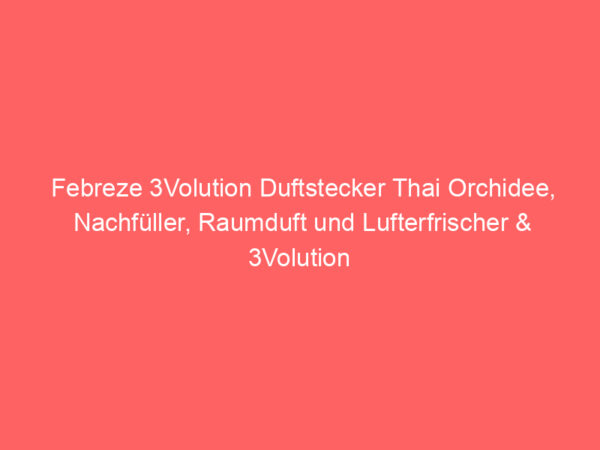 Febreze 3Volution Duftstecker (20 Ml) Vanille, Starterset, Raumduft Und Lufterfrischer