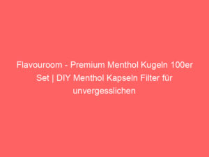 Flavouroom - Premium Menthol Kugeln 100er Set | DIY Menthol Kapseln Filter für unvergesslichen Flavour Geschmack | inkl. Box 8