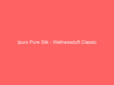 Ipuro Pure Silk - Wellnessduft Classic 1