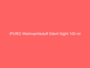 IPURO Weihnachtsduft Silent Night 100 ml 3