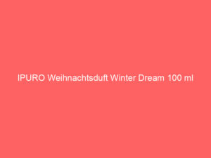 IPURO Weihnachtsduft Winter Dream 100 ml 5