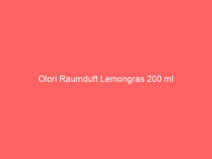 Olori Raumduft Lemongras 200 ml 2