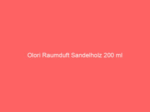 Olori Raumduft Sandelholz 200 ml 1