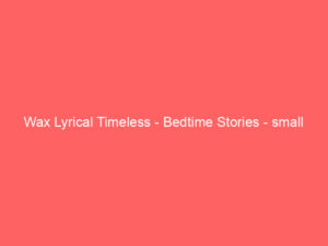 Wax Lyrical Timeless - Bedtime Stories - small 1