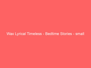 Wax Lyrical Timeless - Bedtime Stories - small 4